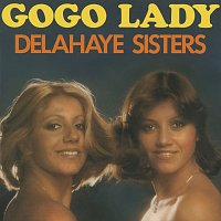 Delahaye Sisters – Gogo Lady