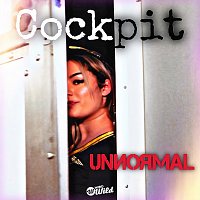 Unnormal – Cockpit