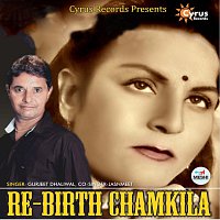 Gurjeet Dhaliwal, Jashanmeet – Re Birth Chamkila