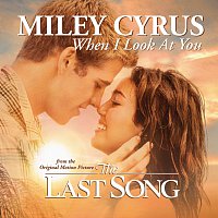 Miley Cyrus – When I Look At You