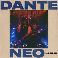 Dante Spinetta & Neo Pistea – No Sigas