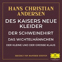 Hans Christian Andersen, Manfred Steffen – Des Kaisers neue Kleider / Der Schweinehirt / Das Wichtelmannchen / Der kleine und grosze Klaus
