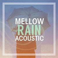 Various  Artists – Mellow Rain Acoustic