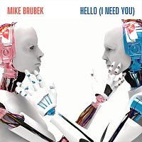 Mike Brubek – Hello (i Need You)
