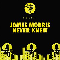 James Morris – Never Knew