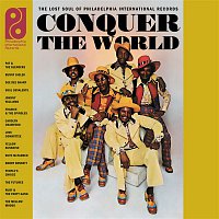 Various  Artists – Conquer The World: The Lost Soul Of Philadelphia International Records
