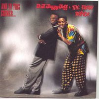 DJ Jazzy Jeff & The Fresh Prince – And In This Corner...