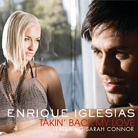 Enrique Iglesias, Sarah Connor – Takin' Back My Love [International Version]