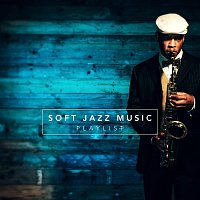 Soft Jazz Music Playlist