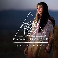 Dawn Michele – Surrender