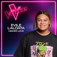 Evile Laloata – Higher Love [The Voice Australia 2021 Performance / Live]