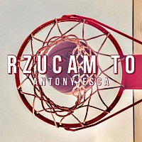 Antony Esca – Rzucam To