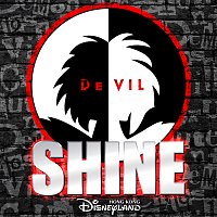 Shine [From Hong Kong Disneyland Resort "House Of De Vil-Lains" Show]