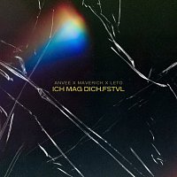 MAVERICK, Leto, ANVEE – Ich mag dich.fstvl