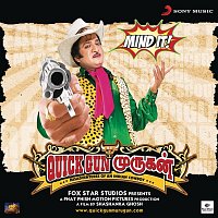 Sagar Desai – Quick Gun Murugun (Tamil)