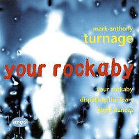 Různí interpreti – Turnage: Your Rockaby; Night Dances; Dispelling The Fears