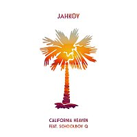 JAHKOY, ScHoolboy Q – California Heaven