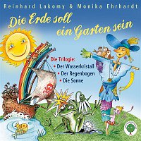 Reinhard Lakomy – Die Erde soll ein Garten sein