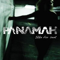 Panamah – Ikke For Sent