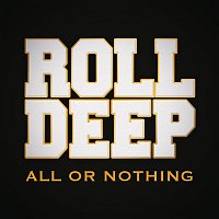 Roll Deep, Camille – All or Nothing