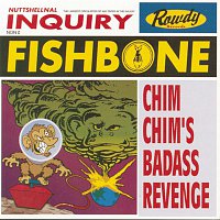 Fishbone – Chim Chim's Badass Revenge