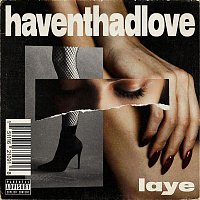 laye – haventhadlove