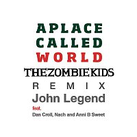 A Place Called World (The Zombie Kids Remix)