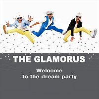 The Glamorus – Welcome to the Dream Party