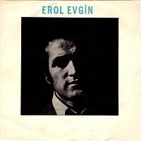 Erol Evgin – Bir Gun Biter / Soyleme