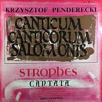 Krzysztof Penderecki – Canticum Canticorum Salomonis. Strophes. Cantata