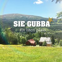 SIE GUBBA – En liten plass