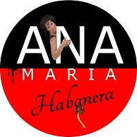 Ana Maria – Habanera