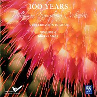 Melbourne Symphony Orchestra, Markus Stenz – MSO – 100 Years Vol 6: Markus Stenz