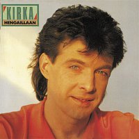 Kirka – Hengaillaan