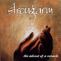 Strongarm – The Advent Of A Miracle [Reissue]