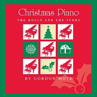 Gordon Mote – Christmas Piano: The Holly And The Ivory