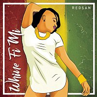 Redsan – Whine Fi Me