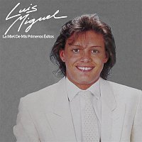 Luis Miguel – La Miel De Mis Primeros Éxitos