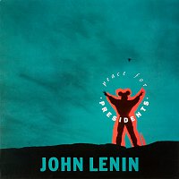 John Lenin – Peace For Presidents