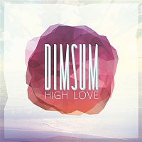 Dim Sum – High Love - EP