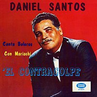Daniel Santos – El Contragolpe