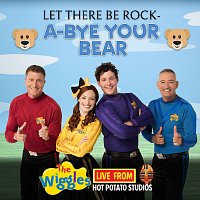 The Wiggles – Live From Hot Potato Studios: Let There Be Rock-A-Bye Your Bear