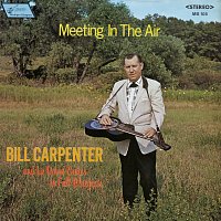 Bill Carpenter – Meeting in the Air
