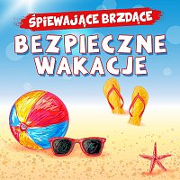 Śpiewające Brzdące – Bezpieczne wakacje