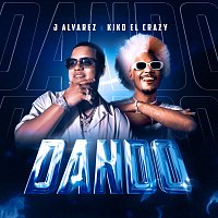 J Alvarez, Kiko el Crazy – Dando