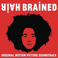 Various  Artists – HairBrained (Original Motion Picture Soundtrack)