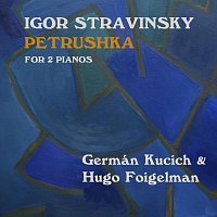 German Kucich & Hugo Foigelman – Igor Stravinsky: Petrushka for 2 Pianos