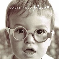 Louis Held – Mama