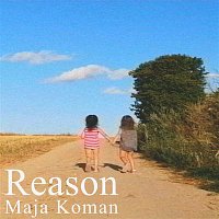 Maja Koman – Reason