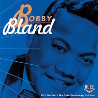 Bobby Bland – I Pity The Fool: The Duke Recordings, Vol. One
